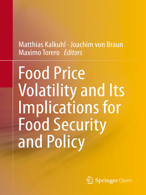 Title details for Food Price Volatility and Its Implications for Food Security and Policy by Matthias Kalkuhl - Available